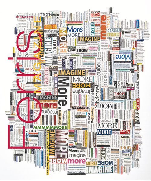 Cover of the Spring 2013 Ferris Magazine, featuring a collage of the words Imagine and More cut from various magazines and other publications.